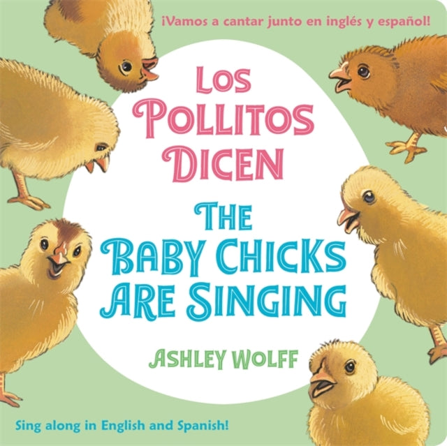 The Baby Chicks Are Singing/Los Pollitos Dicen - Sing Along in English and Spanish!/Vamos a Cantar Junto en Ingles y Espanol!