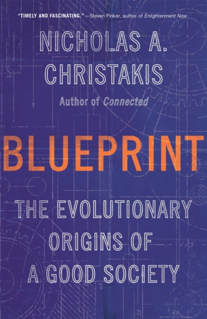 Blueprint - The Evolutionary Origins of a Good Society