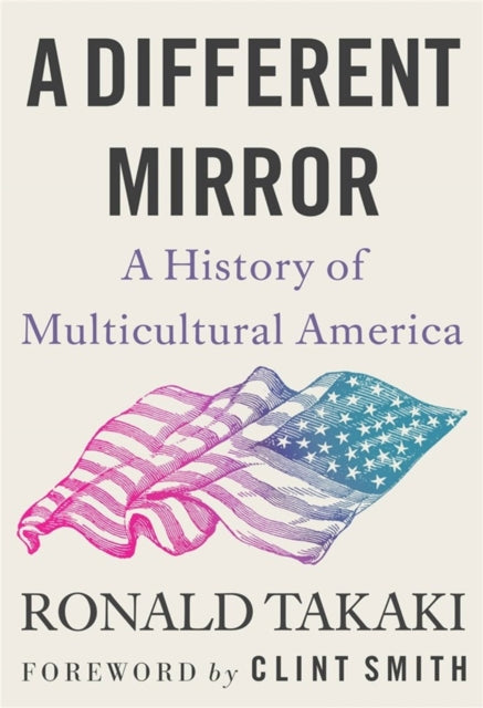 A Different Mirror - A History of Multicultural America