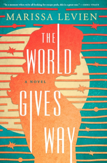 The World Gives Way : A Novel