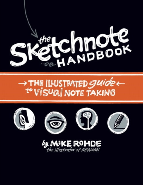 The Sketchnote Handbook: the illustrated guide to visual note taking