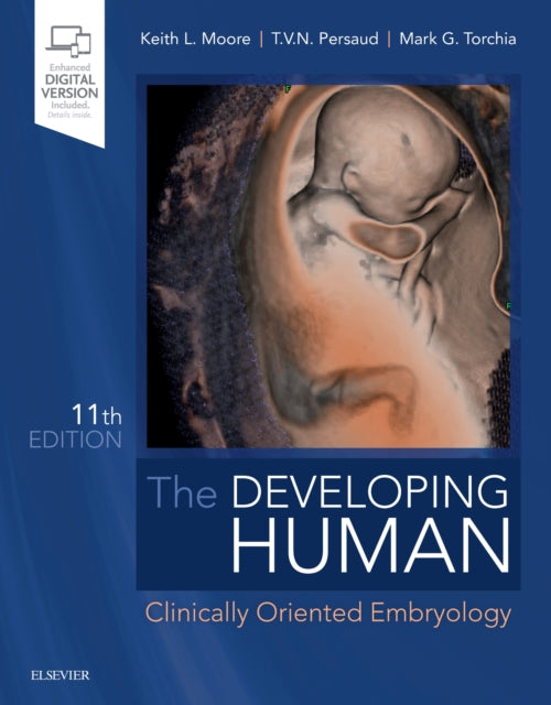 The Developing Human - Clinically Oriented Embryology