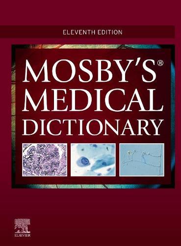 MOSBY`S MEDICAL DICTIONARY , 11TH EDITION