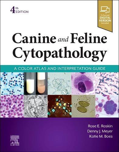 Canine and Feline Cytopathology - A Color Atlas and Interpretation Guide