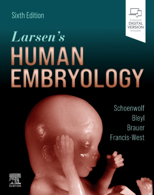 LARSEN`S HUMAN EMBRYOLOGY , 6TH EDITION