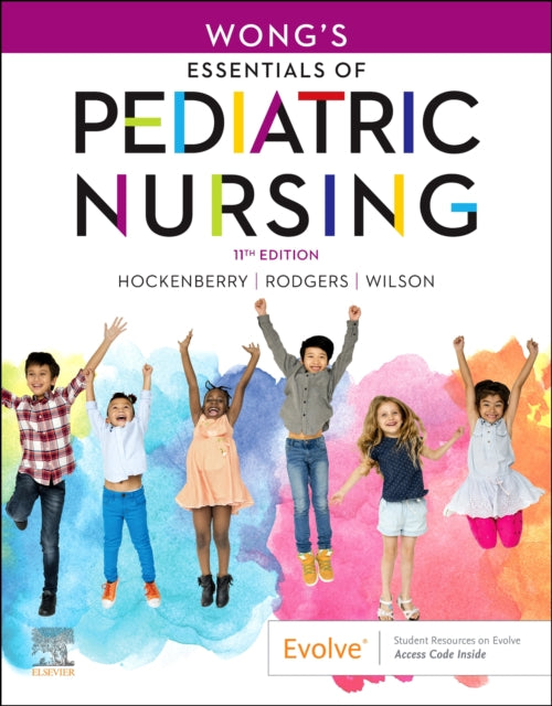 WONG`S ESSENTIALS OF PEDIATRIC NURSING ,11TH ED