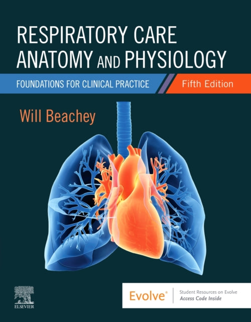 Respiratory Care Anatomy and Physiology - Foundations for Clinical Practice