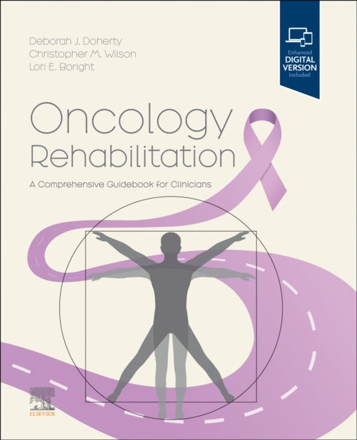 Oncology Rehabilitation E-Book: A Comprehensive Guidebook for Clinicians
