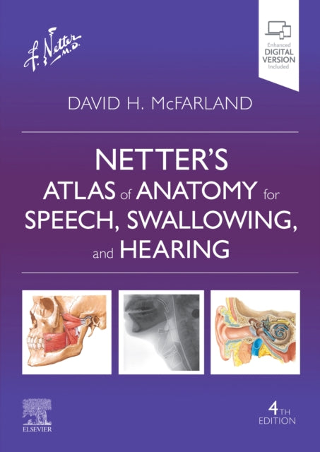 Netter's Atlas of Anatomy for Speech, Swallowing, and Hearing