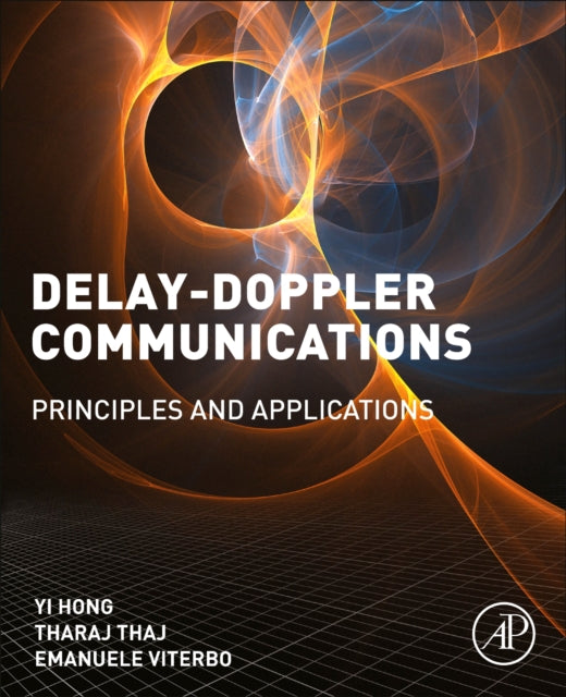 Delay-Doppler Communications - Principles and Applications