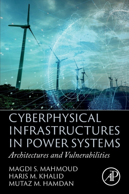 Cyberphysical Infrastructures in Power Systems - Architectures and Vulnerabilities