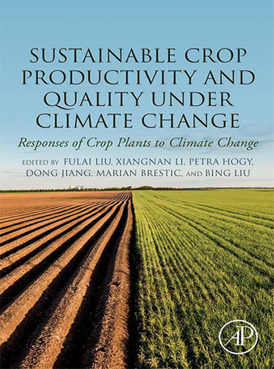 Sustainable Crop Productivity and Quality under Climate Change: Responses of Crop Plants to Climate Change