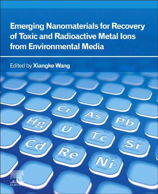 Emerging Nanomaterials for Recovery of Toxic and Radioactive Metal Ions from Environmental Media