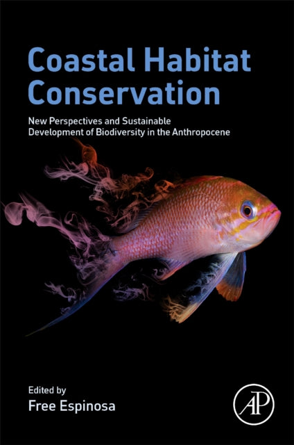 Coastal Habitat Conservation - New Perspectives and Sustainable Development of Biodiversity in the Anthropocene