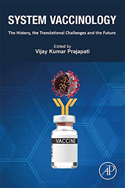 System Vaccinology: The History, the Translational Challenges and the Future