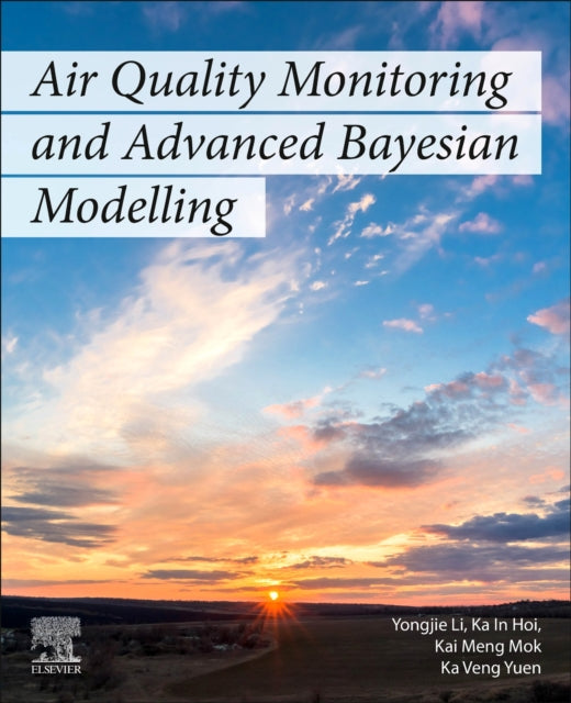 Air Quality Monitoring and Advanced Bayesian Modeling