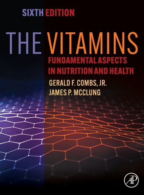 The Vitamins - Fundamental Aspects in Nutrition and Health