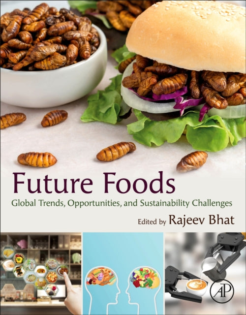 Future Foods - Global Trends, Opportunities, and Sustainability Challenges