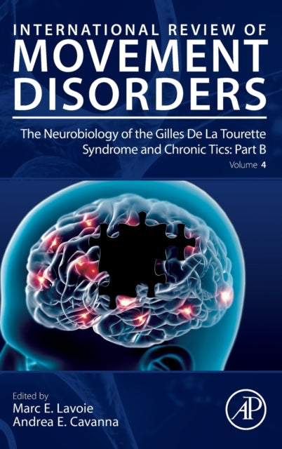 Neurobiology of the Gilles De La Tourette Syndrome and Chronic Tics: Part B