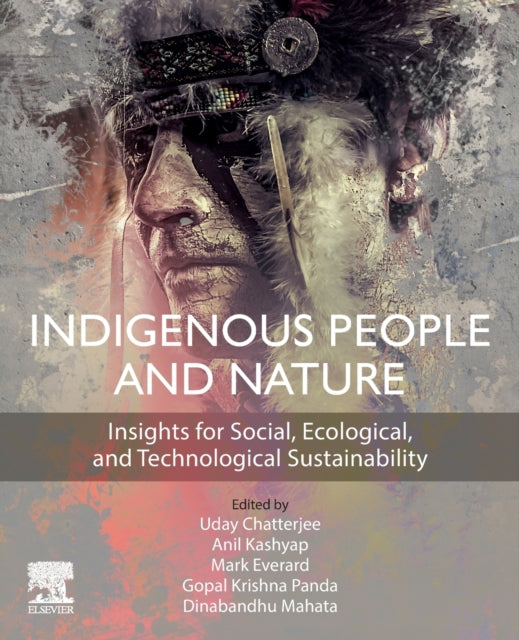 Indigenous People and Nature - Insights for Social, Ecological, and Technological Sustainability