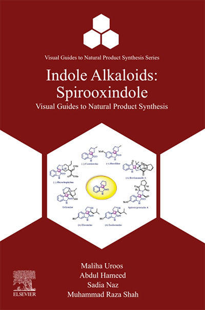 Indole Alkaloids: Spirooxindole (Visual Guides to Natural Product Synthesis Series)