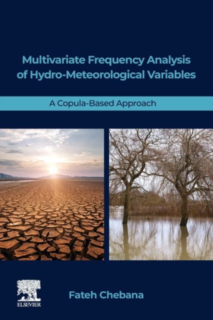 Multivariate Frequency Analysis of Hydro-Meteorological Variables - A Copula-Based Approach