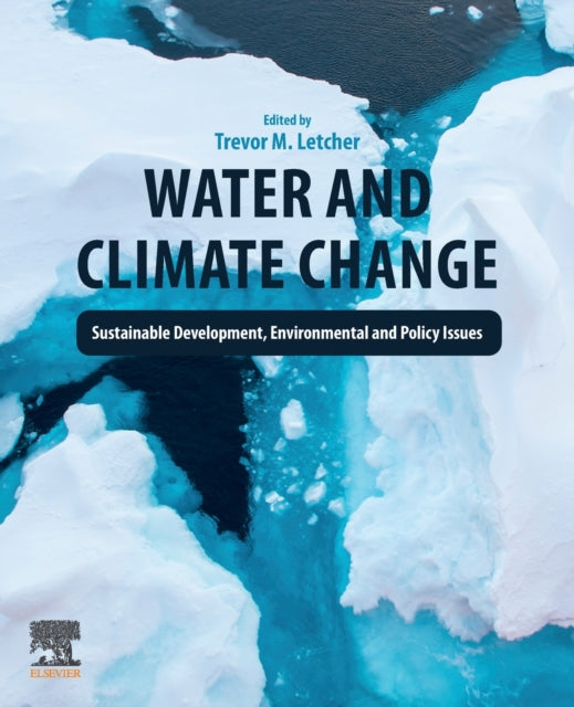 Water and Climate Change - Sustainable Development, Environmental and Policy Issues