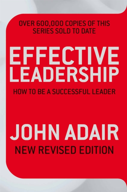 Effective Leadership: How to be a Successful Leader