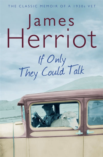 If Only They Could Talk: The Classic Memoirs of a 1930s Vet