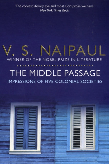 The Middle Passage: Impressions of Five Colonial Societies