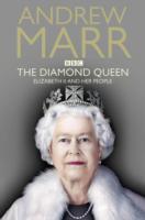 The Diamond Queen: Elizabeth II and Her People