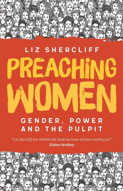 Preaching Women - Gender, Power and the Pulpit