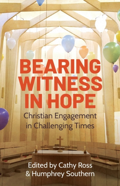 Bearing Witness in Hope - Christian Engagement in Challenging Times