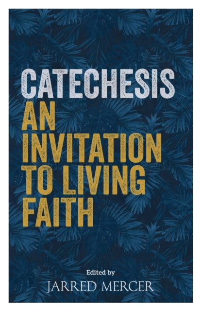 Catechesis - An Invitation to Living Faith