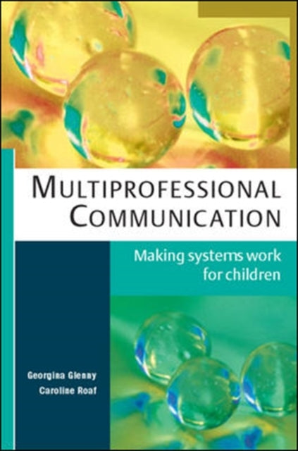 Multiprofessional Communication: Making Systems Work for Children