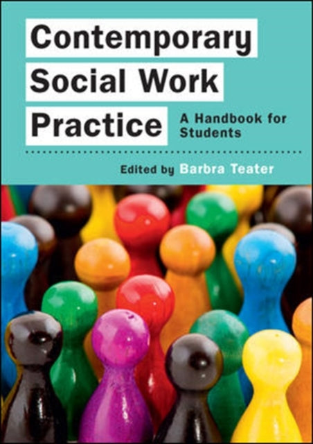 Contemporary Social Work Practice: A Handbook for Students: A Handbook for Students