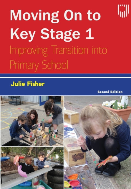 Moving on to Key Stage 1: Improving Transition into Primary School, 2e