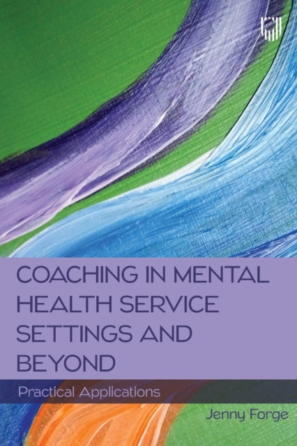 Coaching in Mental Health Service Settings and Beyond: Practical Applications