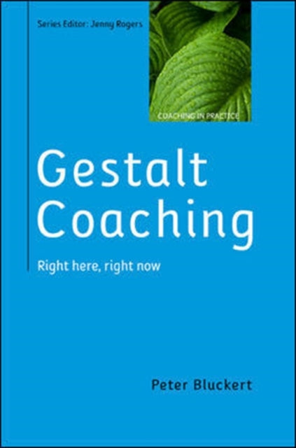 Gestalt Coaching: Right Here, Right Now
