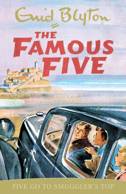 Famous Five: Five Go To Smuggler's Top: Classic cover edition: Book 4