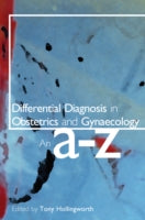 Differential Diagnosis in Obstetrics and Gynaecology: An A-Z
