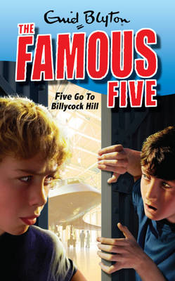 Five Go to Billycock Hill - Famous Five Bk. 16