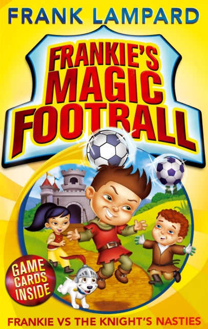 Frankie's Magic Football: Frankie vs The Knight's Nasties