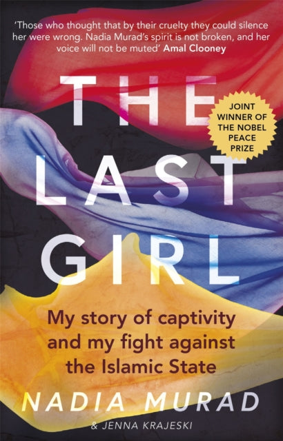 The Last Girl - My Story of Captivity and My Fight Against the Islamic State