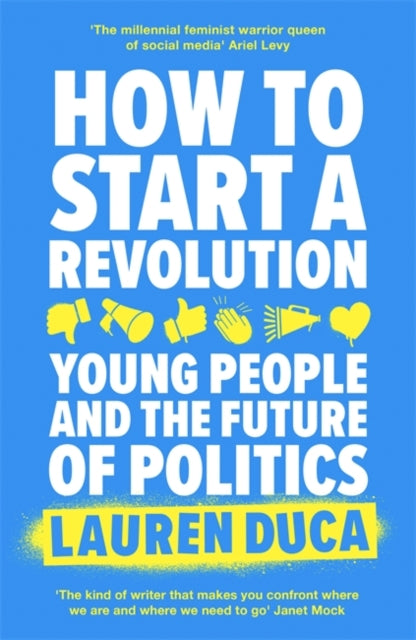 How to Start a Revolution - Young People and the Future of Politics