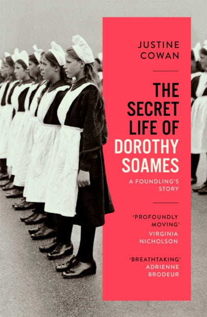 The Secret Life of Dorothy Soames - A Foundling's Story