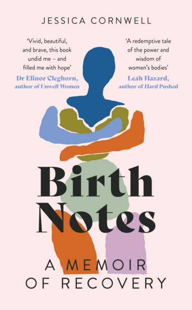Birth Notes - A Memoir of Recovery