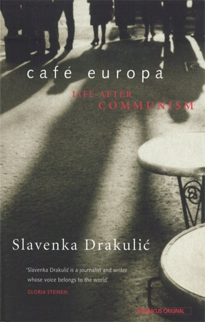 Cafe Europa: Life After Communism