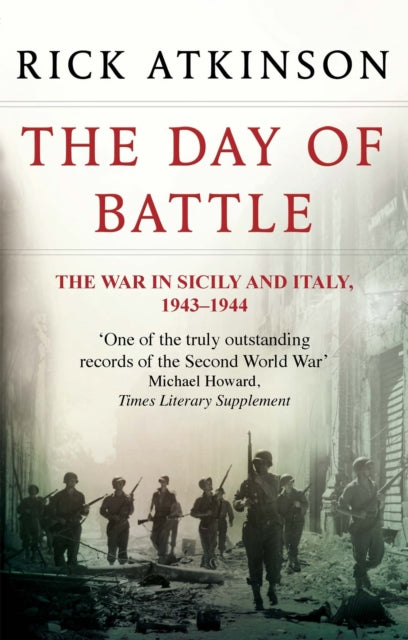 The Day Of Battle-The War in Sicily and Italy 1943-44