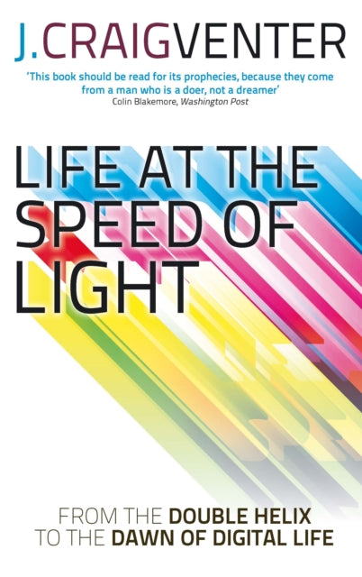 Life at the Speed of Light: From the Double Helix to the Dawn of Digital Life